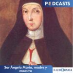 Sor Ángela María, madre y maestra